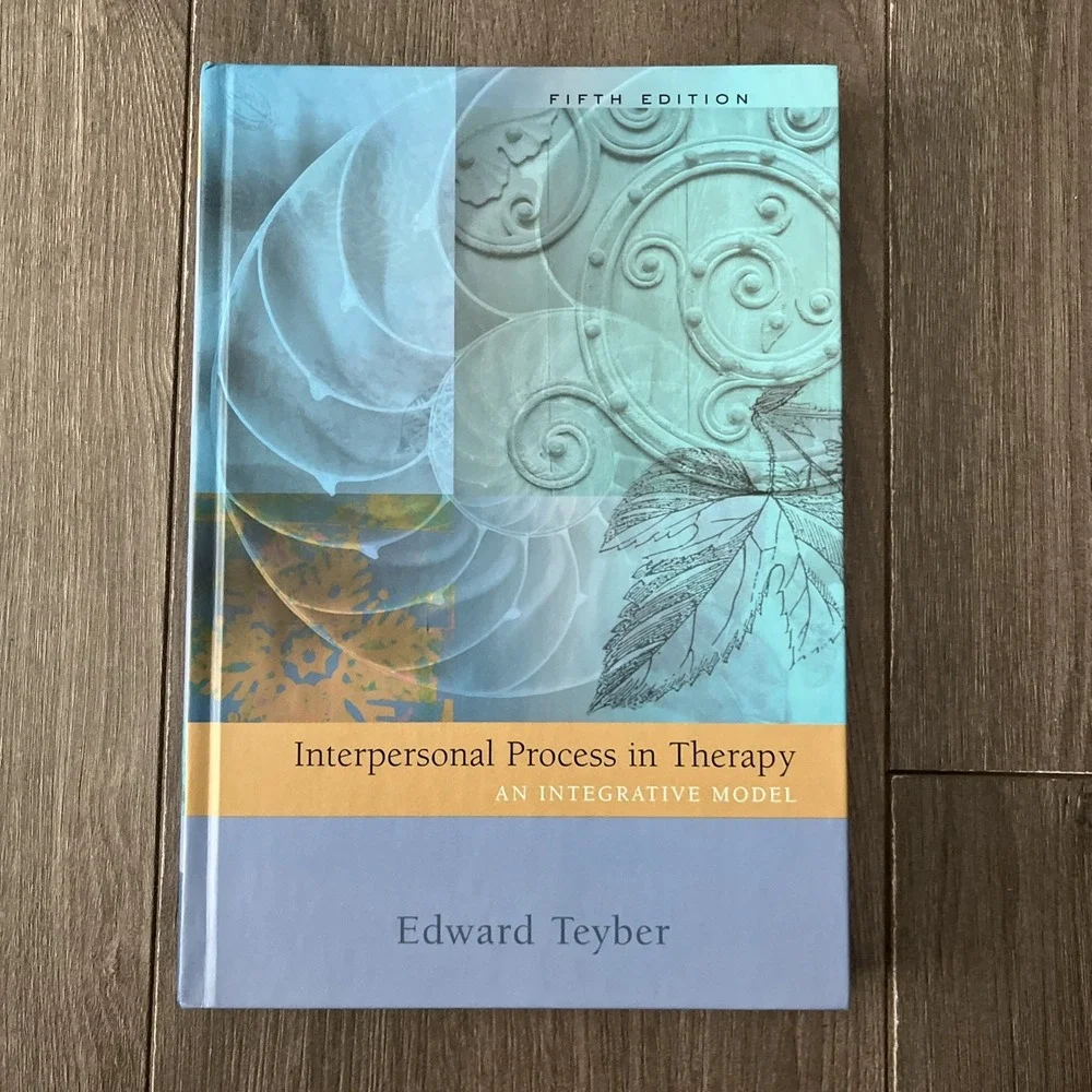 Interpersonal Process in Therapy : An Integrative Model by Edward Teyber (2005,